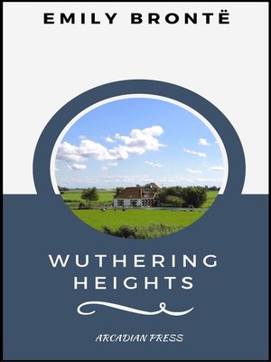 cover image of Wuthering Heights (ArcadianPress Edition)